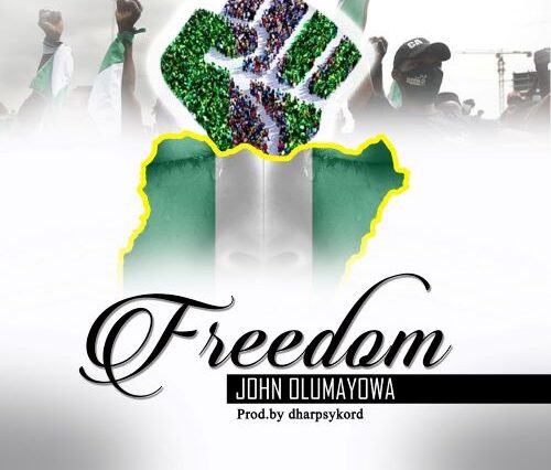 MP3+LYRICS: FREEDOM - JOHN OLUMAYOWA