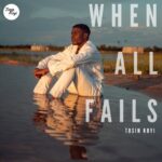 MUSIC+VIDEO: WHEN ALL ELSE FAILS- TOSIN KOYI