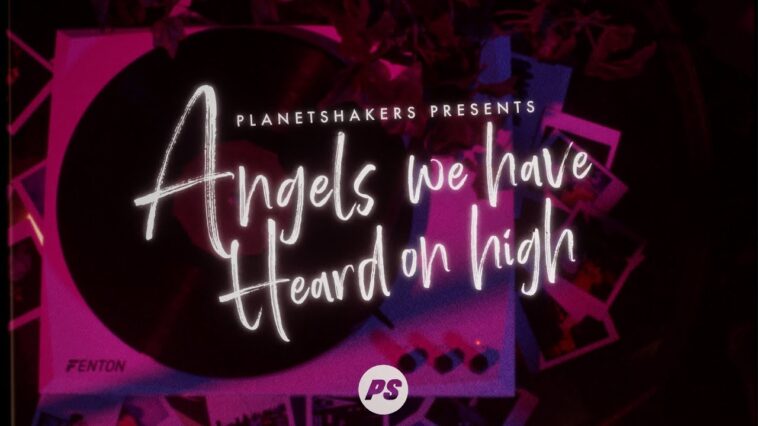 PLANETSHAKERS: ANGELS WE HAVE HEARD ON HIGH (VIDEO)