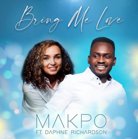 MP3 + LYRICS: BRING ME LOVE - MAKPO