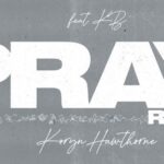 KORYN HAWTHORNE X KB - "PRAY" REMIX