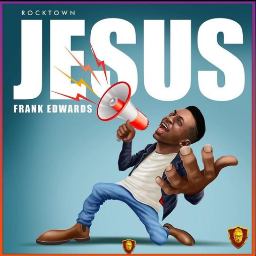 GOSPEL MUSIC: "JESUS" - FRANK EDWARDS
