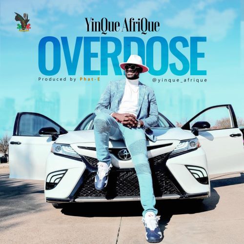 MP3 + VIDEO: OVERDOSE - YINQUE AFRIQUE