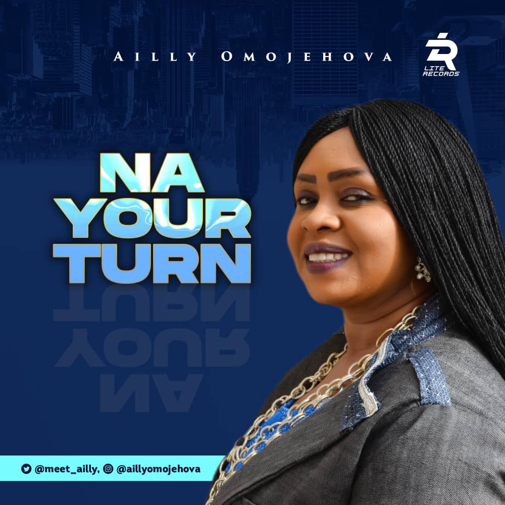 [Live Video + MP3] : Ailly Omojehovah - Na Your Turn | @meet_ailly 1