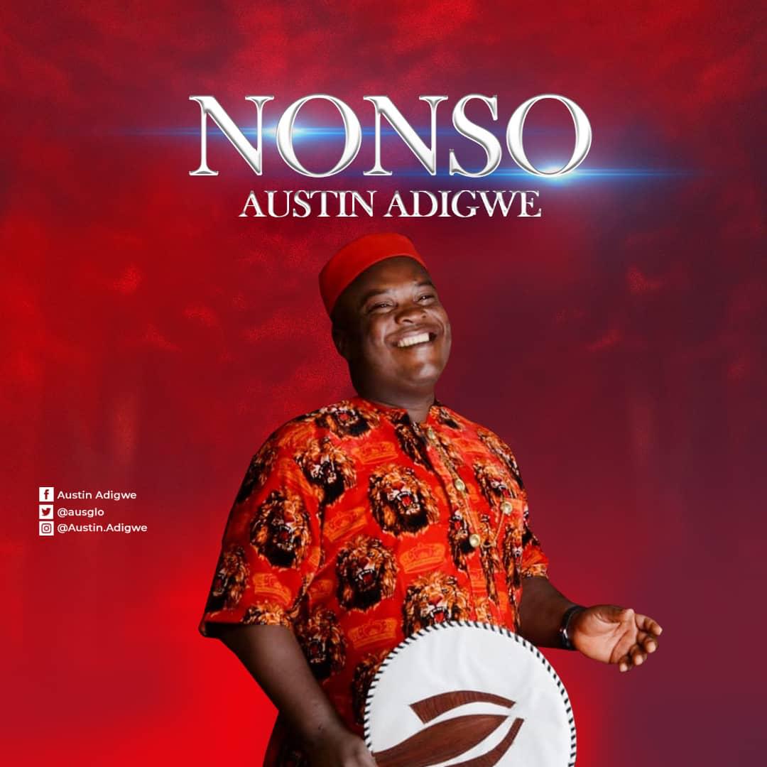 [Audio+Lyrics] Austin Adigwe - Nonso 1