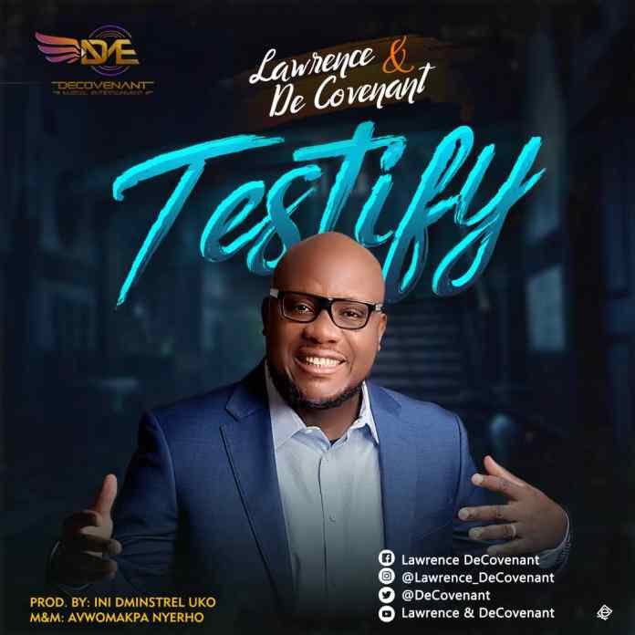 [Audio + Video] Lawrence & Decovenant – Testify 1