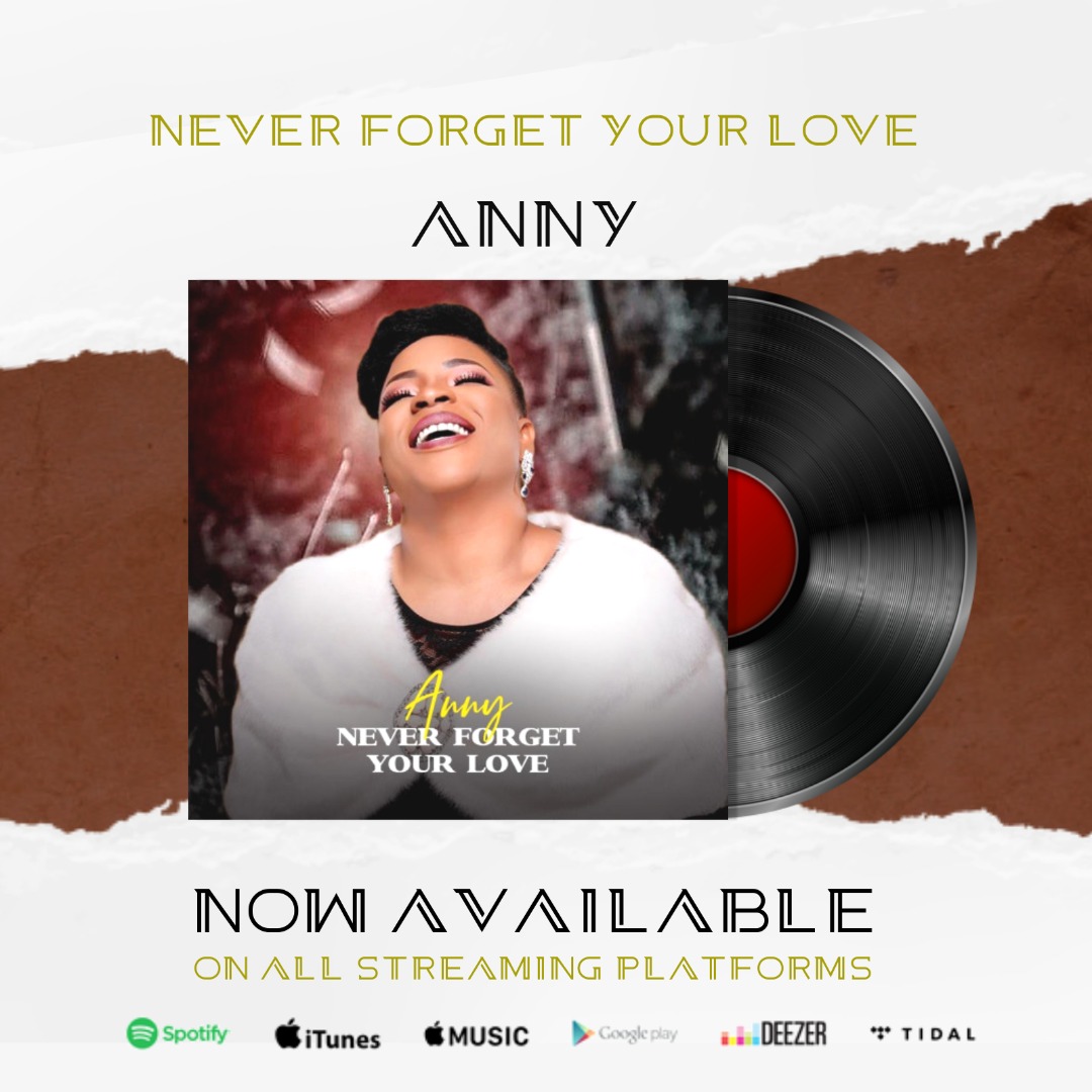 Anny Emmanuel - NEVER FORGET YOUR LOVE