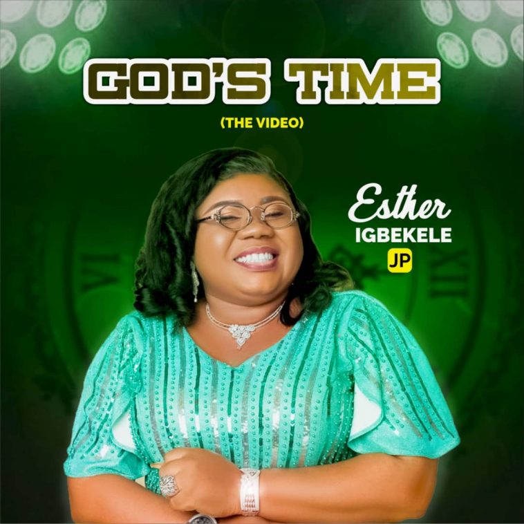 God's time Esther Igbekele