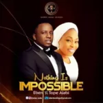 [Music Video] Eben – Nothing Is Impossible (Ft. Tope Alabi) 2