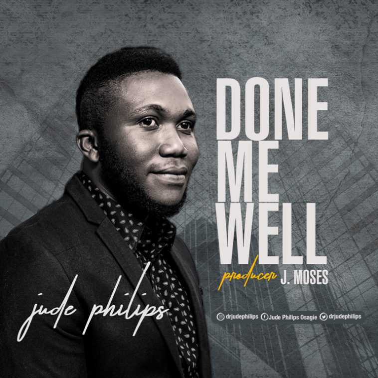 JUDE PHILIPS – “DONE ME WELL” (OFFICIAL VIDEO)| @DRJUDEPHILIPS | 1