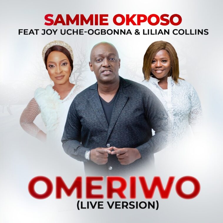 Sammie Okposo - Omeriwo