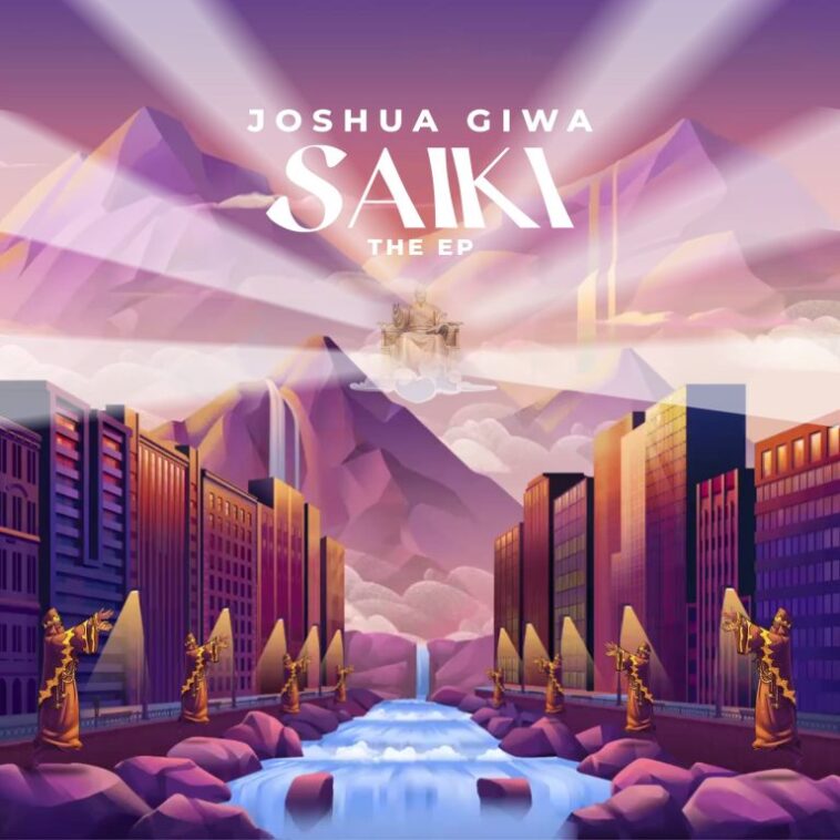 [EP] Joshua Giwa - “Saiki” 1