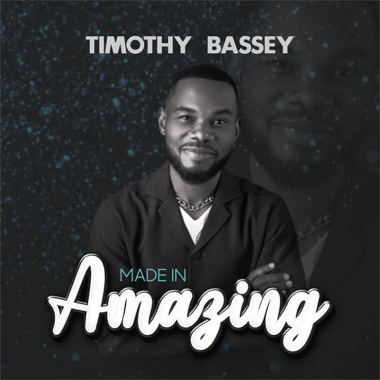 [Music+Video]: Timothy Bassey - Made in Amazing 1
