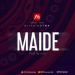 (VIDEO) Blessings Ng – Maide 2