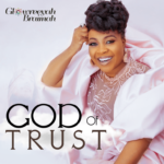 [MUSIC] GLOWREEYAH BRAIMAH – GOD OF TRUST | @GLOWREEYAH | 6