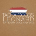 (Music): Tasha Cobbs Leonard – Lift Every Voice And Sing 6