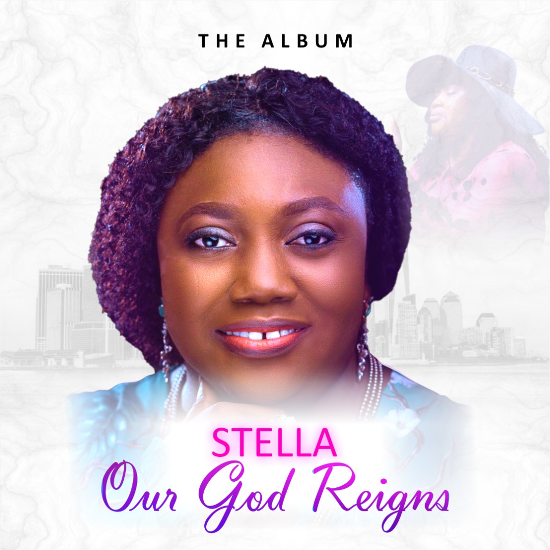 STELLA - OUR GOD REIGNS