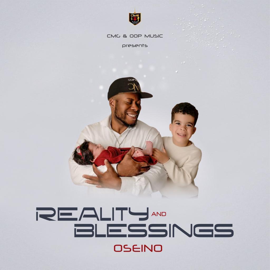 ALBUM: Oseino - Reality & Blessings