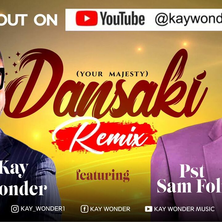 Kay Wonder - Dansaki Ft. pastor Samuel Foli