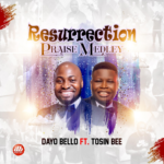 Dayo Bello- resurrection praise medley