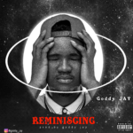 Goddy Jay- Reminiscing