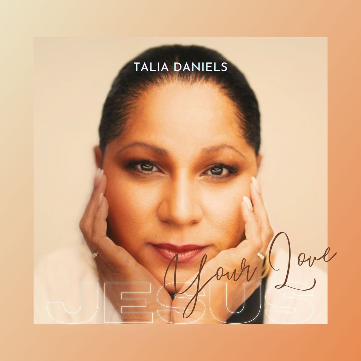 Jesus Your Love - Talia Daniel