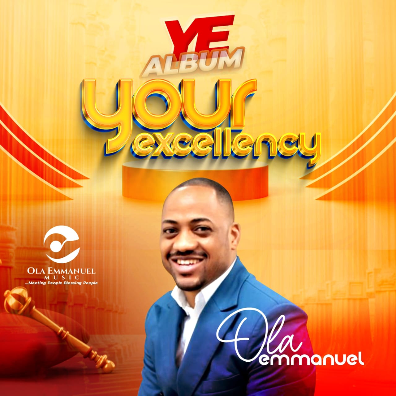 YE ( Your Excellency ) - Ola Emmanuel
