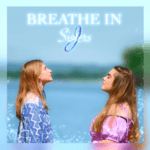 breathe in - sisters-J