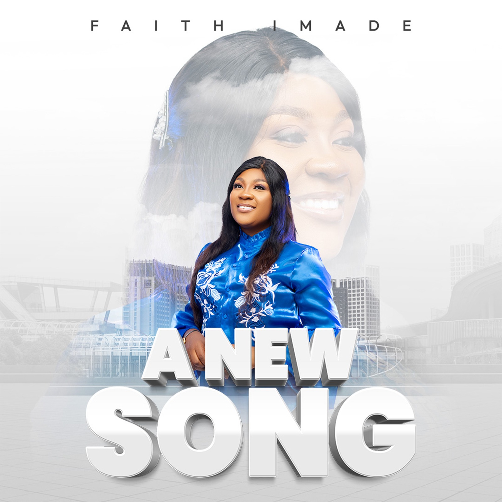 A New Song - Faith Imade