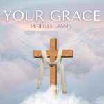 Mireille Lasme - Your Grace