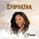 Ephphatha - Joanna