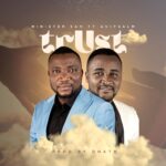 Trust by Minister Sam ft AniPsalm