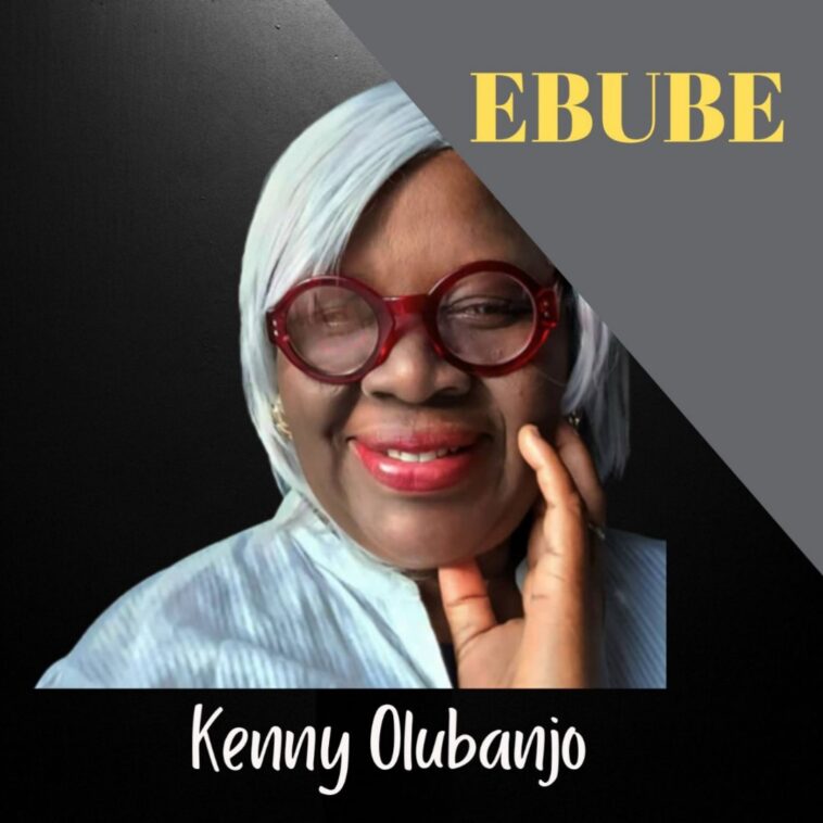 EBUBE by KennyOlubanjo
