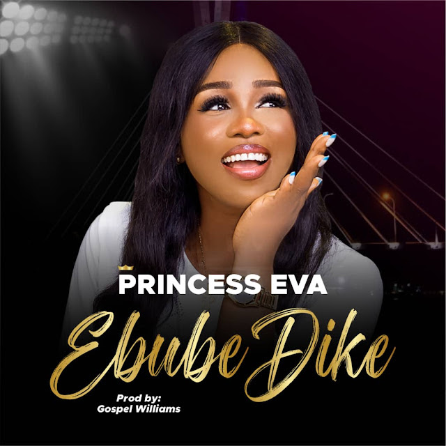 Ebube Dike - Princess Eva