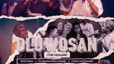 OLUWOSAN (The Healer) by Seun Hara and The Intimate Worshippers FT Olumayowa Dynamic & Eyinjuolodumare