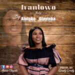 Afolake Olayinka – Iranlowo (Help)