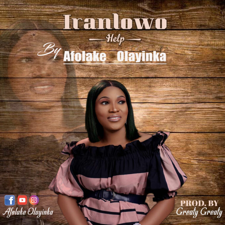 Afolake Olayinka – Iranlowo (Help)