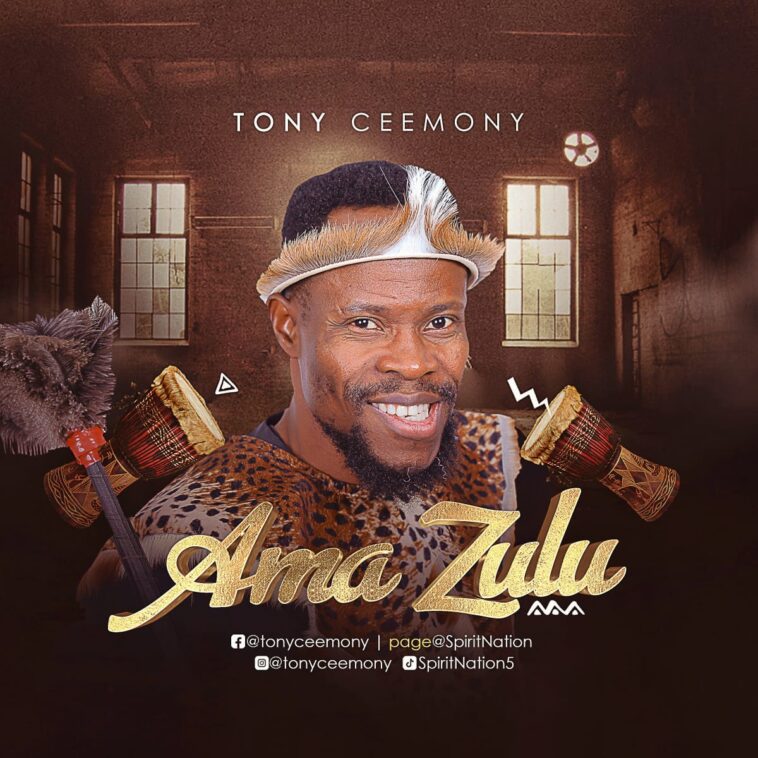 Tony-Ceemony-Ama-Zulu