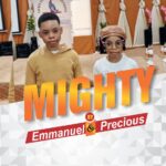 Mighty-Emmanuel and Precious