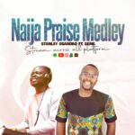 Stanley Osarobo- Naija praise medley