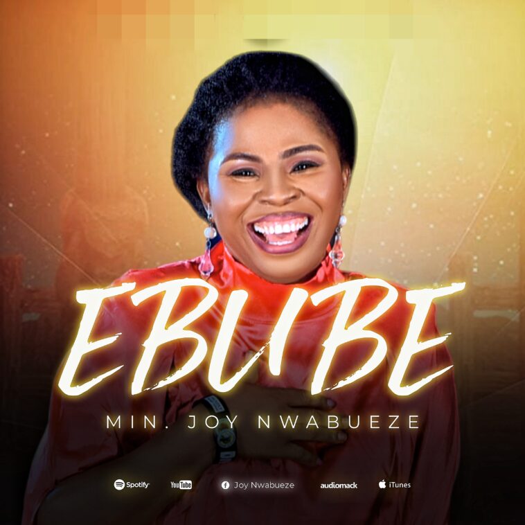 Joy Nwabueze - Ebube