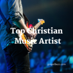 Top Christian Music Artists to Watch For in 2025 3