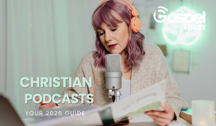 Christian podcasts The Best Christian Podcasts Dominating 2026 — Your Complete Listening Guide